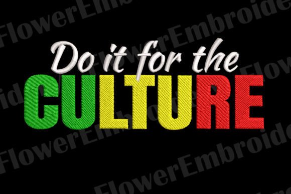 Do It for the Culture